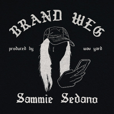 シングル/Brand Weg (Explicit)/Sammie Sedano