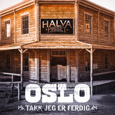 Oslo (Takk, jeg er ferdig) (Explicit)/Halva Priset