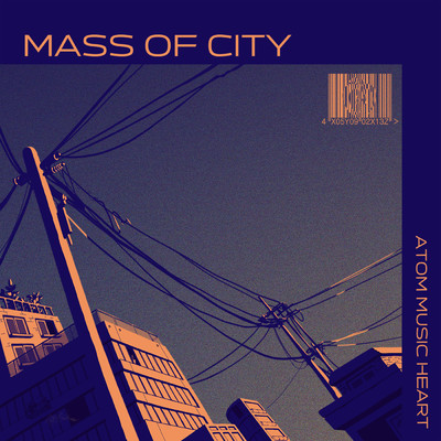 アルバム/Mass of City/Atom Music Heart