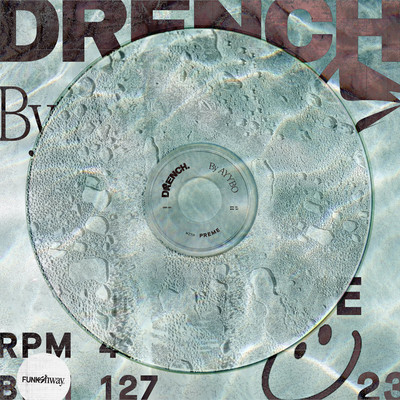 DRENCH (Explicit)/AYYBO／Preme