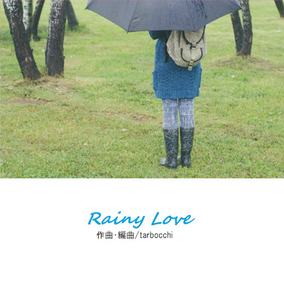 Rainy Love/たぁぼっち