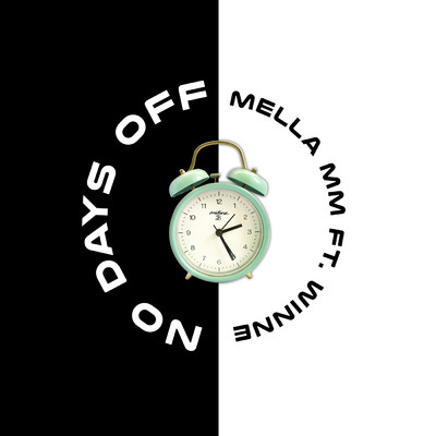 シングル/No Days Off (Explicit) (featuring Winne)/Mella MM