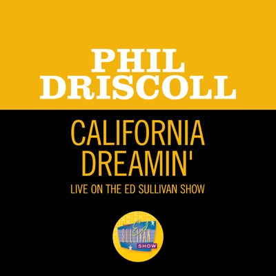 California Dreamin' (Live On The Ed Sullivan Show, March 21, 1971)/Phil Driscoll