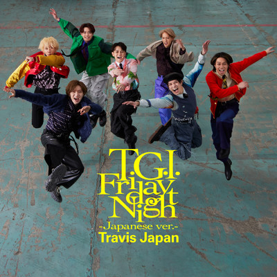 シングル/T.G.I. Friday Night (Japanese ver.)/Travis Japan