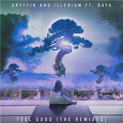 Feel Good (The Remixes)/グリフィン／イレニアム／デイヤ