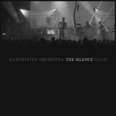 アルバム/The Silence (Live at The Regency Ballroom San Francisco)/Manchester Orchestra