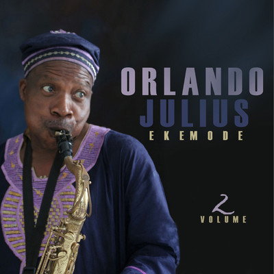 Afro Hi Life Classics Volume 2/Orlando Julius Ekemode