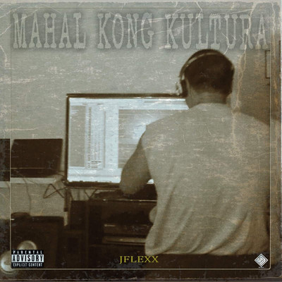 シングル/Mahal Kong Kultura/JFlexx