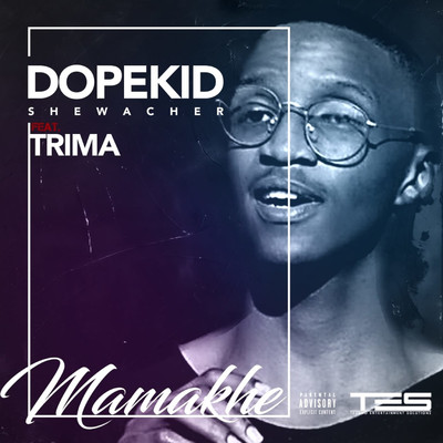 Mamakhe (feat. Trima)/Dopekid Shewacher
