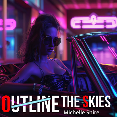 Outline The Skies/Michelle Shire