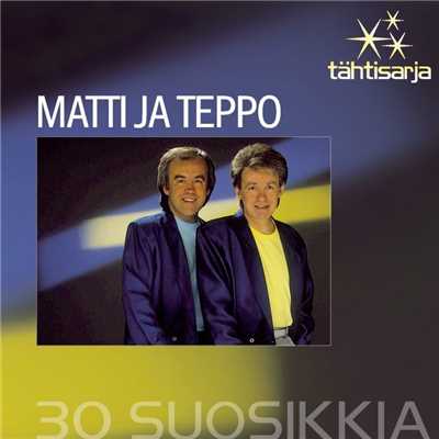 アルバム/Tahtisarja - 30 Suosikkia/Matti ja Teppo