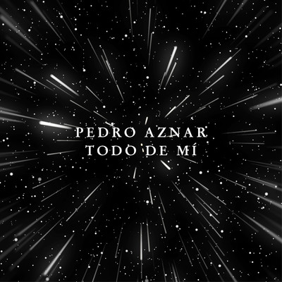 シングル/Todo de mi (Version en Espanol)/Pedro Aznar