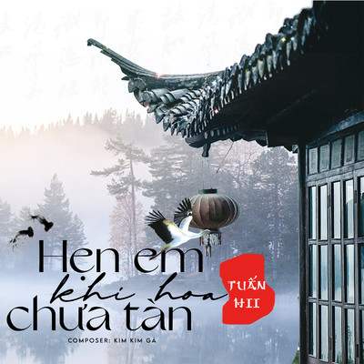 シングル/Hen Em Khi Hoa Chua Tan (Beat)/Tuan Hii