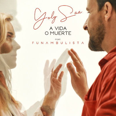 A vida o muerte (feat. Funambulista)/Yoly Saa