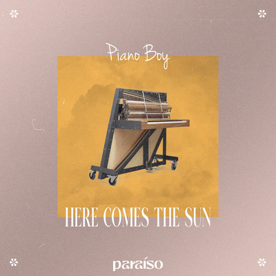 Here Comes The Sun/Piano Boy