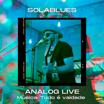 Tudo e Vaidade Analog Live/Solablues