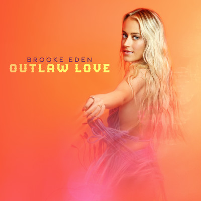 Outlaw Love/Brooke Eden
