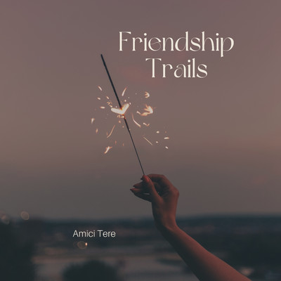 アルバム/Friendship Trails/Amici Tere