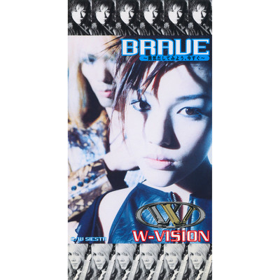 BRAVE 〜勇気だしてみよう、今すぐ〜/W-VISION