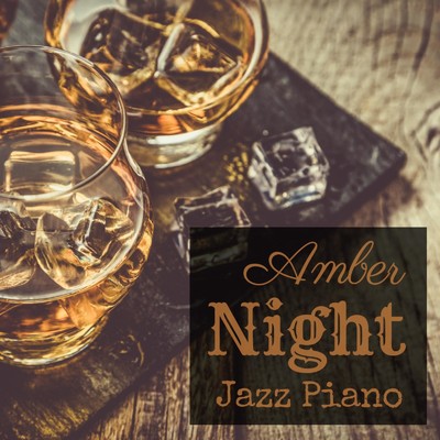 Amber Night Jazz Piano/Relaxing Piano Crew