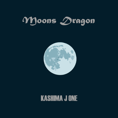Moons Dragon/kasima j one