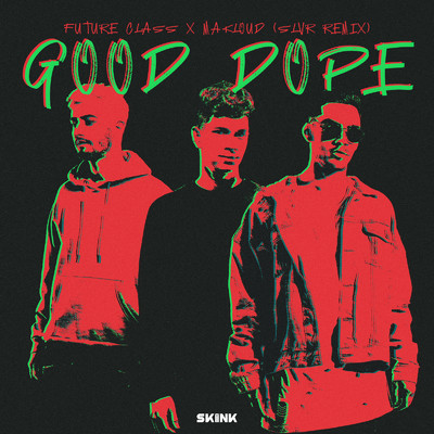 Good Dope (SLVR Remix)/Future Class & Makloud