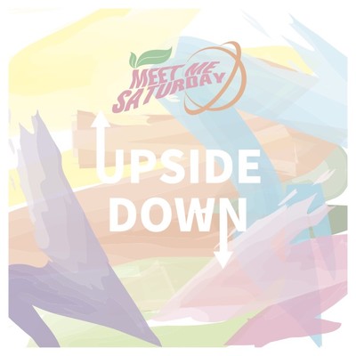 シングル/Upside Down/MEET ME SATURDAY