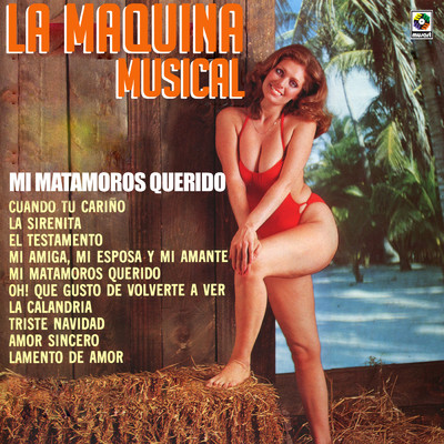 Mi Matamoros Querido/La Maquina Musical