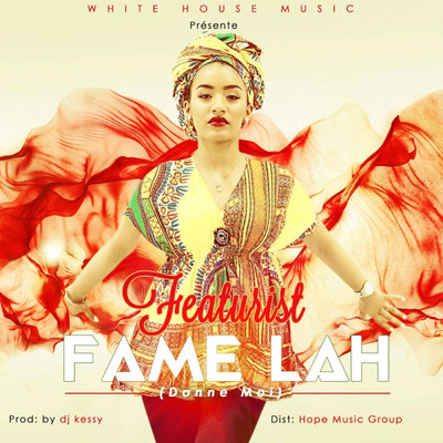Fame Lah (Donne moi)/Featurist