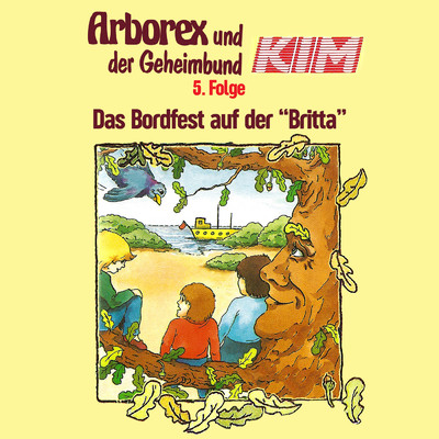 シングル/Das Bordfest auf der ”Britta” - Teil 06/Arborex und der Geheimbund KIM