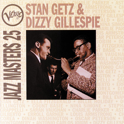 Verve Jazz Masters 25: Stan Getz & Dizzy Gillespie/スタン・ゲッツ／ディジー・ガレスピー