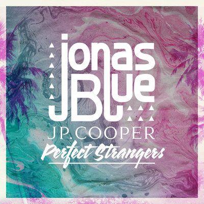 アルバム/Perfect Strangers/ジョナス・ブルー／JPクーパー