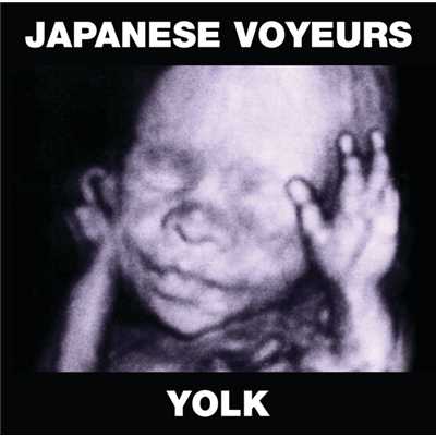 Yolk (Explicit)/Japanese Voyeurs