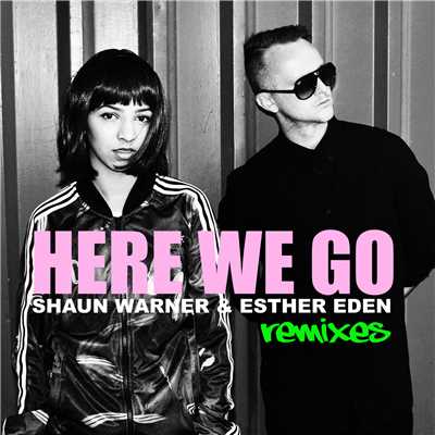 Here We Go (Hollaphonic Remix)/Shaun Warner／Esther Eden