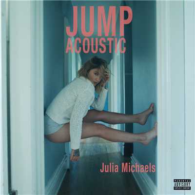 Jump (Explicit) (Acoustic)/ジュリア・マイケルズ