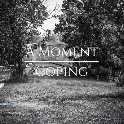 Coping [Acoustic Mix]/A Moment