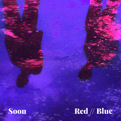 アルバム/Red ／／ Blue/Soon