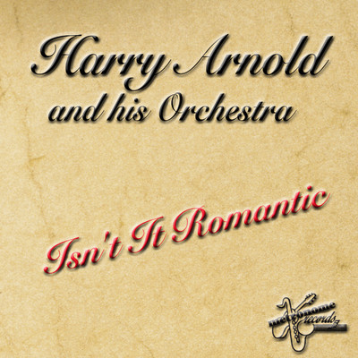 Isn´t It Romantic/Harry Arnold and his Orchestra