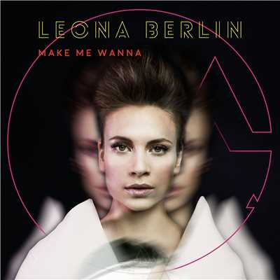 シングル/Make Me Wanna/Leona Berlin