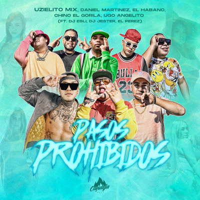 Pasos Prohibidos (feat. DJ Esli, DJ Jester, El Perez, Daniel Martinez, El Habano, Chino El Gorila & Ugo Angelito)/Uzielito Mix
