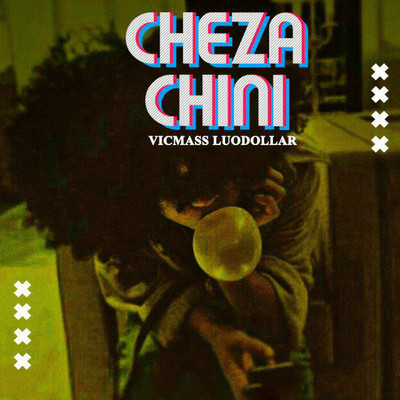 シングル/Cheza Chini/Vicmass Luodollar