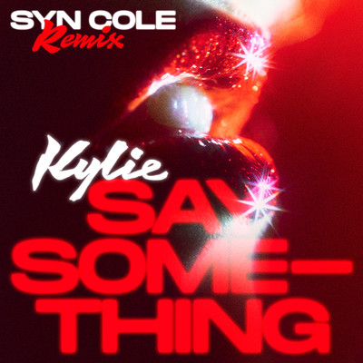 Say Something (Syn Cole Remix)/Kylie Minogue