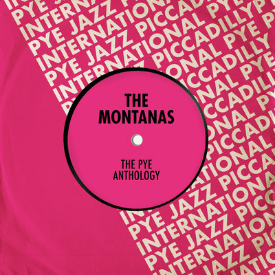 The Pye Anthology/The Montanas