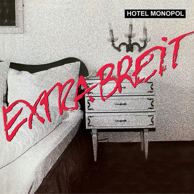 Hotel Monopol (2023 Remaster)/Extrabreit
