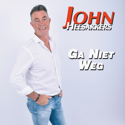 シングル/Ga Niet Weg/John Heesakkers