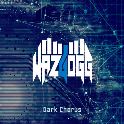 シングル/Dark Chorus/WAZGOGG