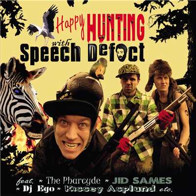 Happy Hunting (feat. The Pharcyde)/SPEECH DEFECT
