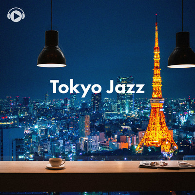 アルバム/Tokyo Jazz/ALL BGM CHANNEL