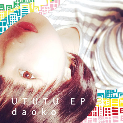 アルバム/UTUTU/DAOKO