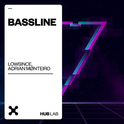 Bassline/Lowsince／Adrian Monteiro